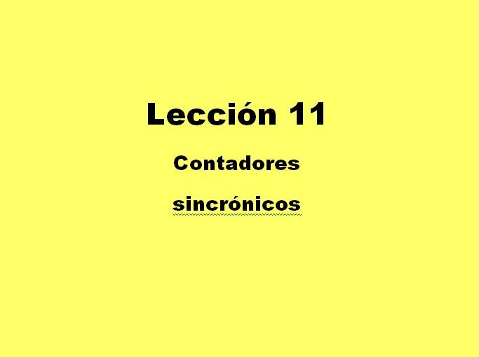 Lección 11. V60. Contador sincrónico binario de módulo potencia de dos.
